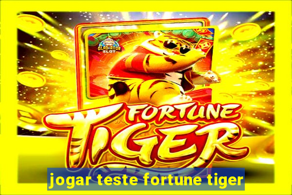 jogar teste fortune tiger